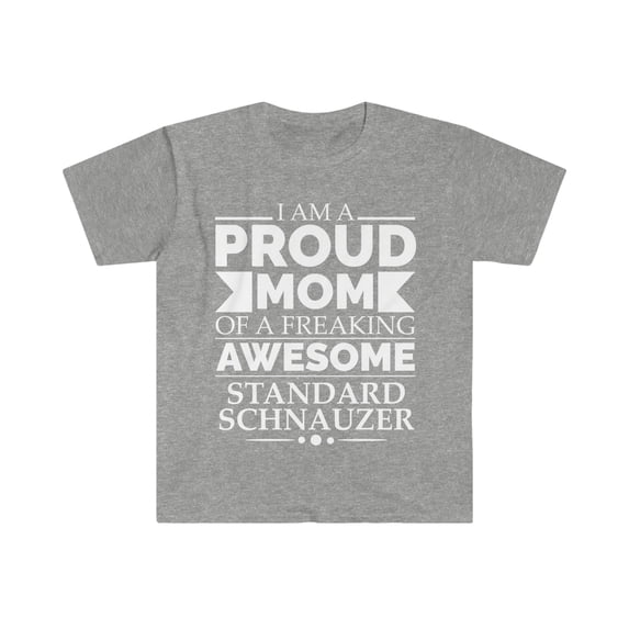 Proud mom standard schnauzer Dog Mom Mother's Day Unisex T-shirt S-3XL