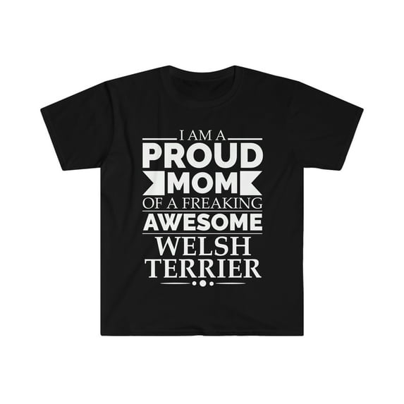 Proud mom welsh terrier Dog Mom Owner Mother's Day Unisex T-shirt S-3XL