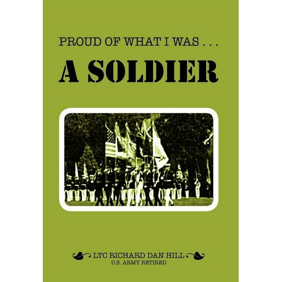 Proud of What I Was -- A Soldier (Hardcover)