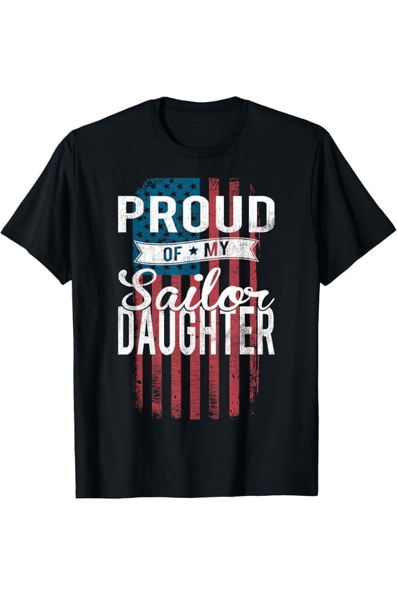 Proud of my Sailor Daughter Shirt T-Shirt