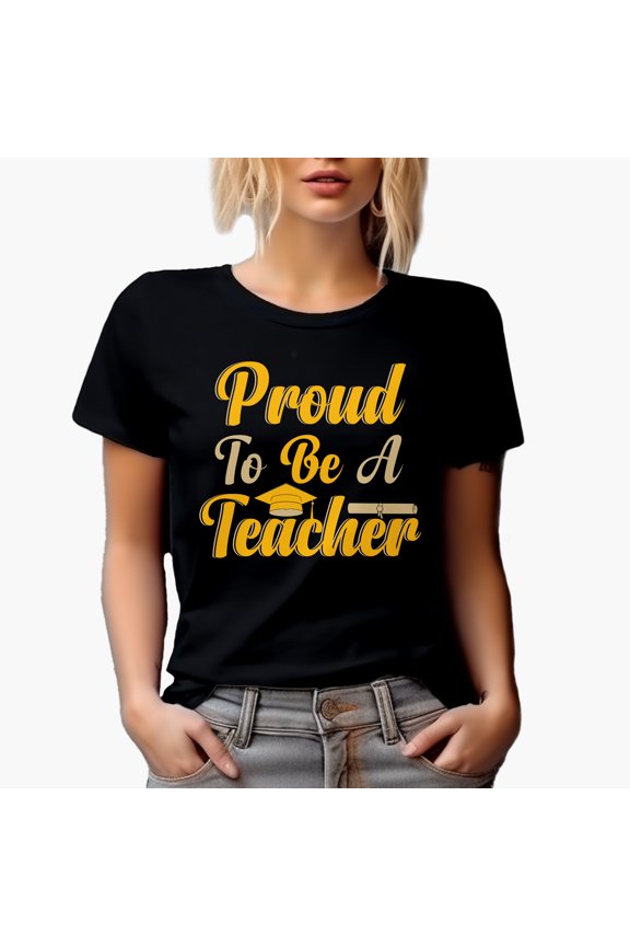 Proud to Be a Teacher, School Teacher's Day Appreciation, Black T-Shirt, Medium