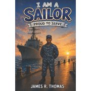 Proud to Serve I Am a Sailor Proud to Serve, Book 2, Paperback