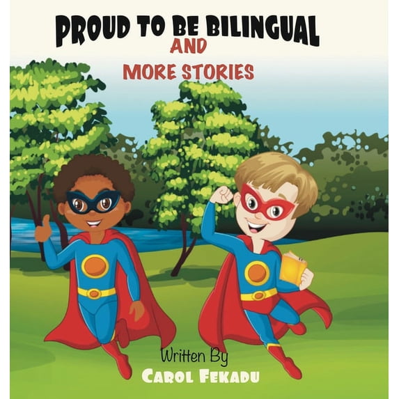 Proud to be Bilingual: And more stories, (Hardcover)