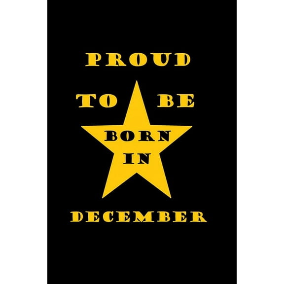 Proud to be Born in December : Birthday in December (Paperback)