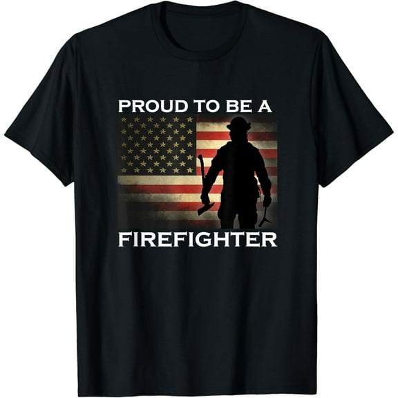 Proud to be a Firefighter T-Shirt Gift for Fireman