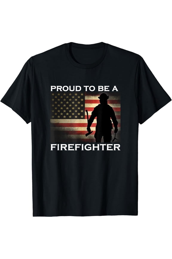 Proud to be a Firefighter T-Shirt Gift for Fireman
