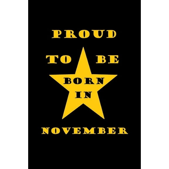 Proud to be born in November : birthday in november (Paperback)