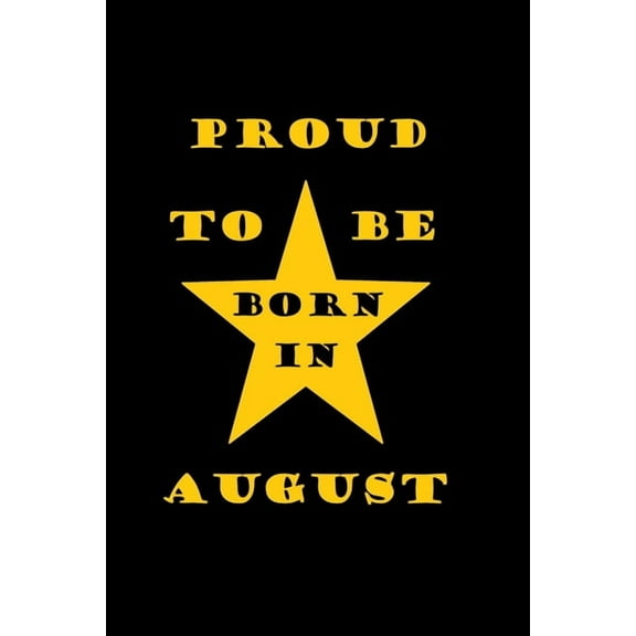 Proud to be born in august: Birthday in august (Paperback)