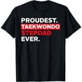 thumbnail image 1 of Proudest Taekwondo Stepdad Ever Taekwondo Stepdad Father Day T-Shirt, 1 of 3