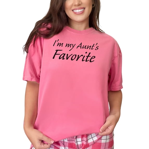 Proudly Declaring I'm My Aunt's Favorite, Crunchberry Comfort Colors T-Shirt, 3XL