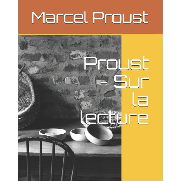 Proust - Sur la lecture