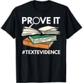 thumbnail image 1 of Prove It Text Evidence Reading Teacher T-Shirt, 1 of 3