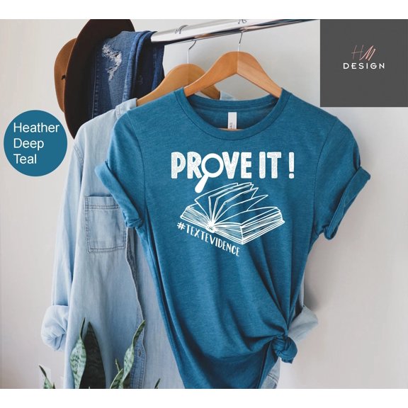Prove It Text Evidence Unisex T-Shirt, Research Shirt, Evidence Based Shirt, Back To Schoo