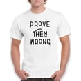 thumbnail image 1 of Prove Them Wrong! Men T-Shirt, Male Large, 1 of 4