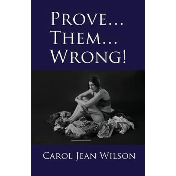 Pre-Owned Prove... Them... Wrong! (Paperback) 1096409267 9781096409267