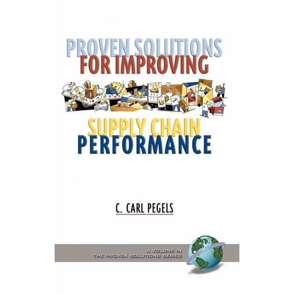 Proven Solutions Proven Solutions for Improving Supply Chain Performance (Hc), (Hardcover)