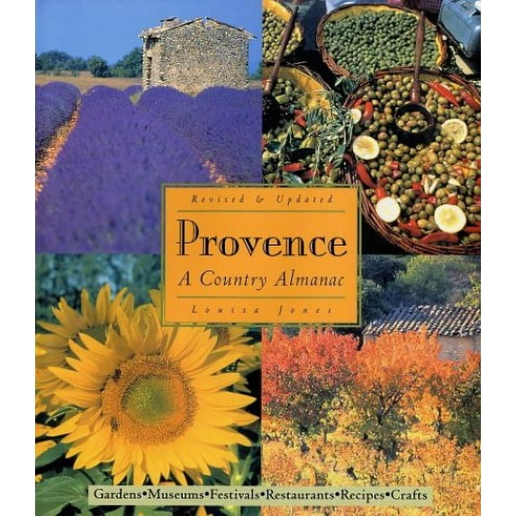 Pre-Owned Provence: A Country Almanac (Hardcover) 1556708629 9781556708626