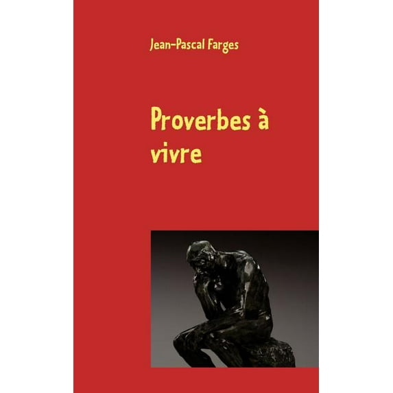Proverbes à vivre, (Paperback)