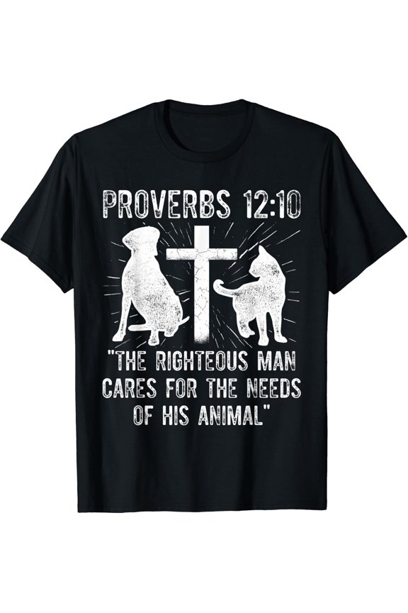 Proverbs 12:10 "The Righteous Man Cares Animals T-Shirt Size S-5XL