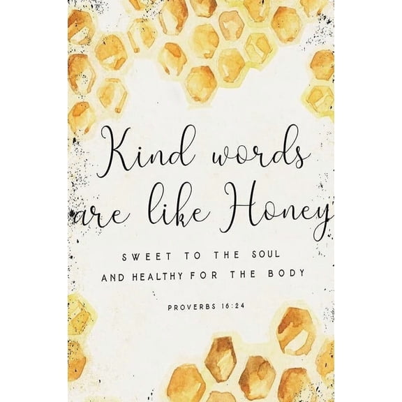 Proverbs 16 24 Wall Art Kind Words Are Like Honey Sweet To The Soul Bible Verse Wall Decor Scripture Wall Art for Living Room Artwork for Office Modern poster