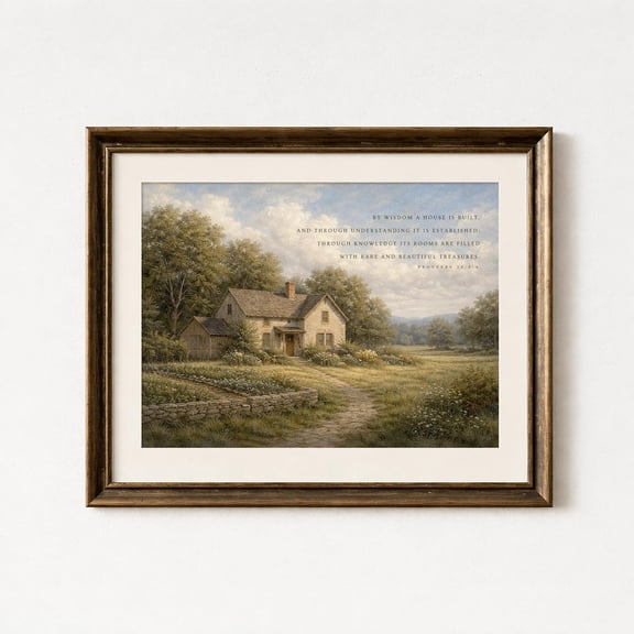 Proverbs 24:3-4 By Wisdom A House Is Built Christian Landscape Wall Art Bible Verse Print Scripture Vintage Cottage, Unframed Paper Poster 8x10in