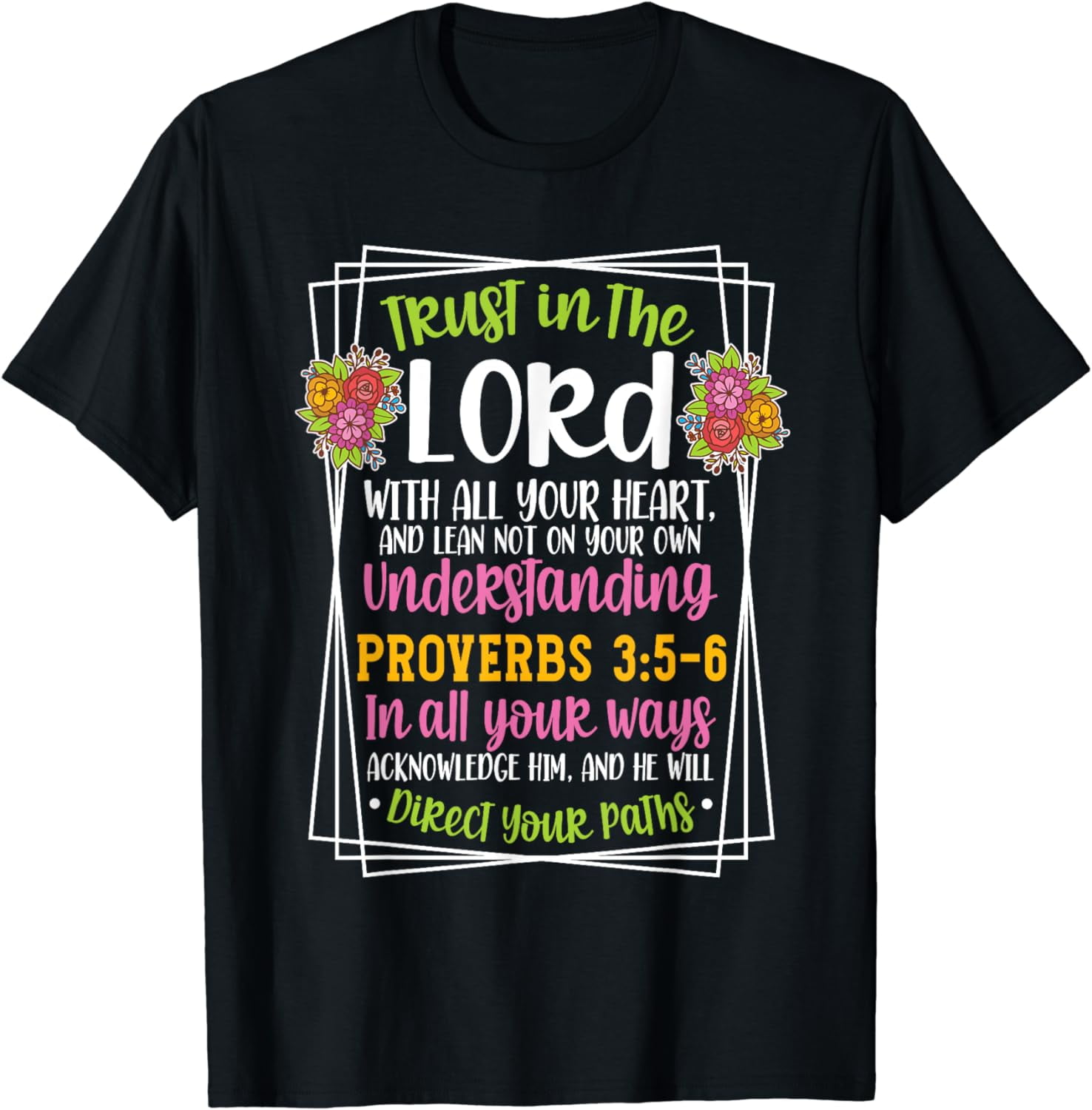 Proverbs 3 5 6 Bible Verse Religious Christian Men And Women T Shirt proverbs-3-5-6-bible-verse-religious-christian-men-and-women-t-shirt