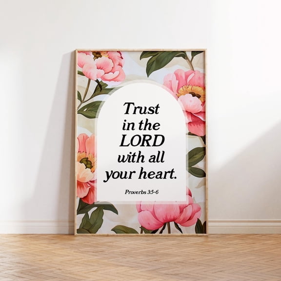 Proverbs 3 5 6 Floral Christian Wall Art, Unframed Paper Poster 8x10in