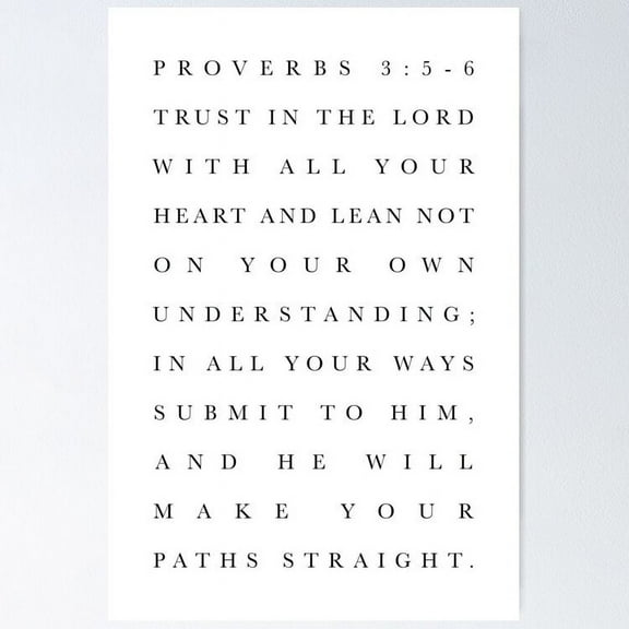 Proverbs 3:5-6 Poster- Unframed Poster | Wall Art | Perfect For Home Decor & Gifts, 12x18
