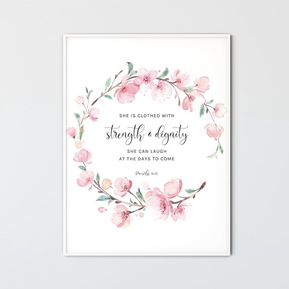 Proverbs 31:25 Strength And Dignity Floral Scripture Wall Art Print