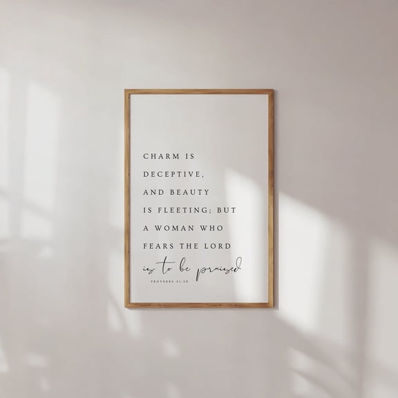 Proverbs 31:30 Charm And Beauty Scripture Print, Unframed Paper Poster 8x10in