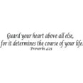 thumbnail image 1 of Proverbs 4:23, Bible Verse Wall decal, Guard Your Heart Above All Else, for It Determines the Course of Your Life, Our inspirational Christian scripture wall arts are USA made!, 1 of 1