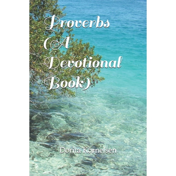 Proverbs (A Devotional Book) (Paperback)