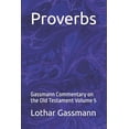 thumbnail image 1 of Gassmann Commentary on the Old Testament Proverbs: Gassmann Commentary on the Old Testament Volume 5, Book 5, (Paperback), 1 of 1
