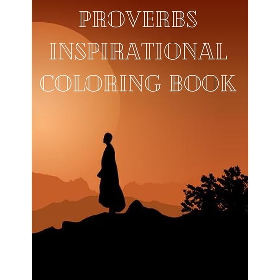 Proverbs Inspirational Coloring Book : Coloring your way to Wisdom and Insight (Paperback)