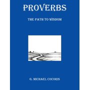 Proverbs The Path to Wisdom, Paperback
