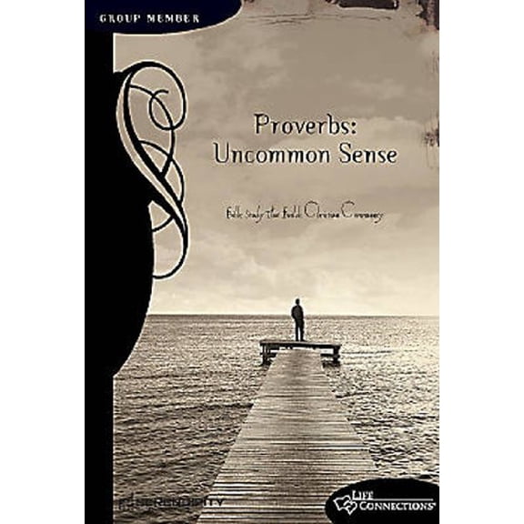 Pre-Owned Proverbs: Uncommon Sense: Leader Book (Life Connections) (Paperback) 1574942336 9781574942330