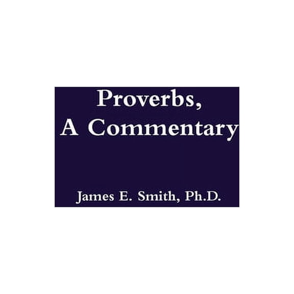 Proverbs, a Commentary, (Paperback)