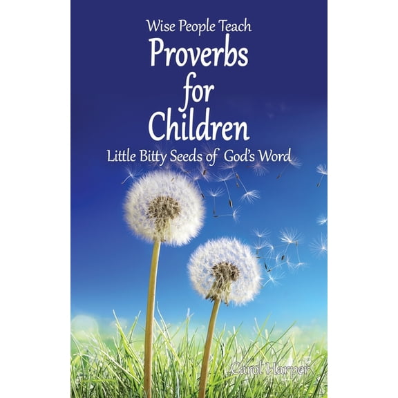 Proverbs for Children: Little Bitty Seeds of God's Word, (Paperback)