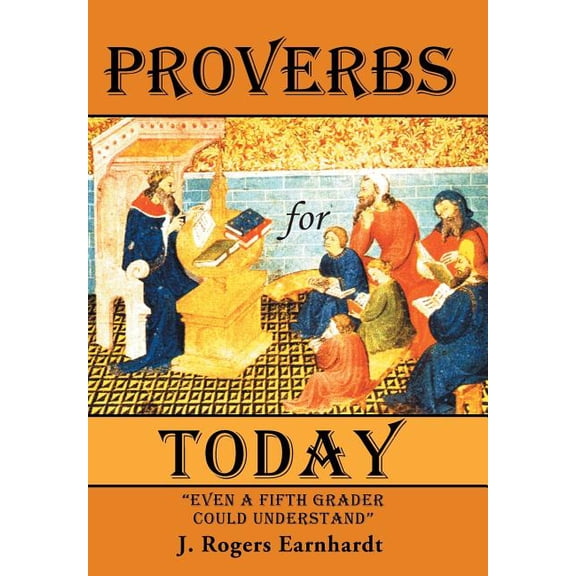 Proverbs for Today: Even a Fifth Grader Could Understand (Hardcover)(Large Print)