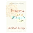 thumbnail image 1 of Pre-Owned Proverbs for a Woman's Day: Choosing a Life of Excellence (Paperback) 0736951245 9780736951241, 1 of 1