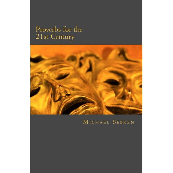 Proverbs for the 21st Century