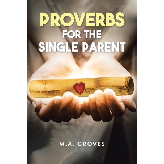 Proverbs for the Single Parent, (Paperback)