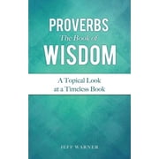 Proverbs the Book of Wisdom, Paperback