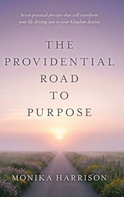 The Providential Road to Purpose, (Hardcover)