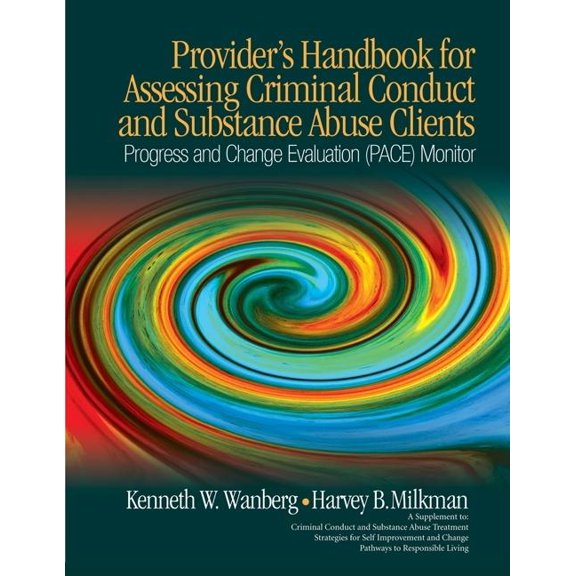 Provider's Handbook for Assessing Criminal Conduct and Substance Abuse Clients: Progress and Change Evaluation (PACE) Mo, (Paperback)