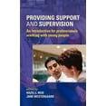 thumbnail image 1 of Providing Support and Supervision: An Introduction for Professionals Working with Young People, (Hardcover), 1 of 1