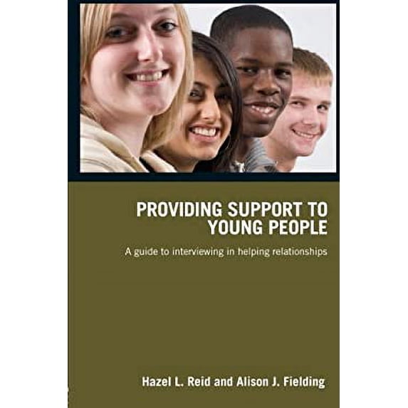 Pre-Owned Providing Support to Young People : A Guide to Interviewing in Helping Relationships (Paperback) 9780415419604