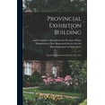 thumbnail image 1 of Provincial Exhibition Building [microform] : Opened at Fredericton, October 5th, 1852 (Paperback), 1 of 1