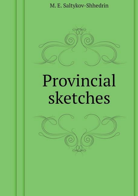 Provincial sketches (Paperback)