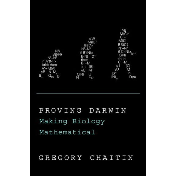 Pre-Owned Proving Darwin: Making Biology Mathematical (Hardcover) 0375423141 9780375423147
